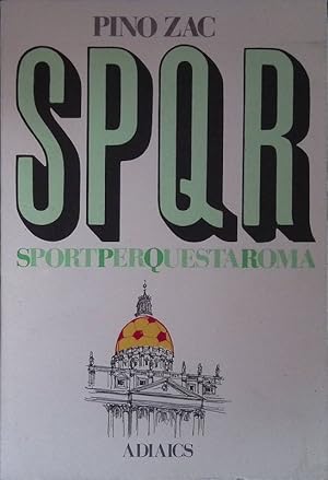 SPQR. SportPerQuestaRoma