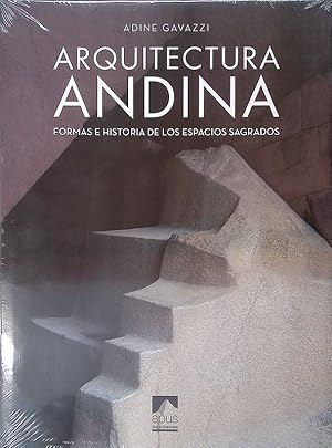 Arquitectura Andina. Formas e historia de los espacios sagrados