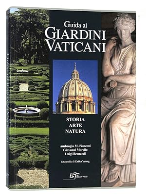 Guida ai giardini vaticani. Storia, arte, natura