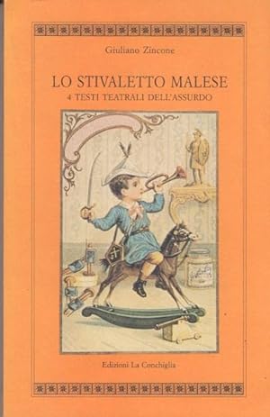 Seller image for Lo stivaletto Malese 4 testi teatrali dell'assurdo for sale by Arca dei libri di Lorenzo Casi