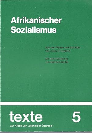 Bild des Verkufers fr Afrikanischer Sozialismus. Aus den Reden und Schriften von Julius K. Nyerere. zum Verkauf von Antiquariat Lcke, Einzelunternehmung