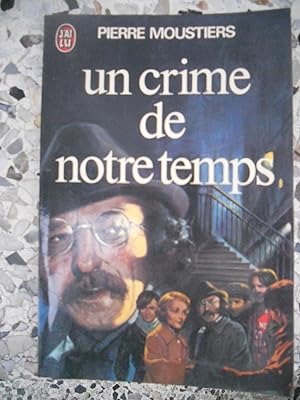 Bild des Verkufers fr Un crime de notre temps zum Verkauf von Frederic Delbos