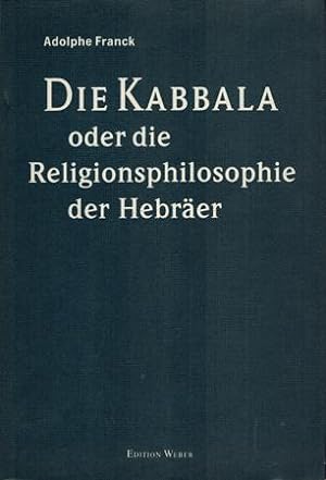 Bild des Verkufers fr Die Kabbala oder die Religions-Philosophie der Hebrer. zum Verkauf von Occulte Buchhandlung "Inveha"