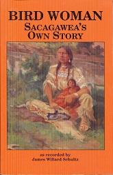 Bird Woman: Sacagawea's Own Story