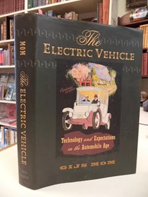 The Electric Vehicle: Technology and Expectations in the Automobile Age