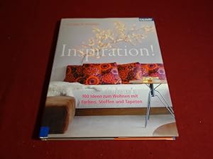 INSPIRATION. 100 Ideen zum Wohnen mit Farben, Stoffen und Tapeten