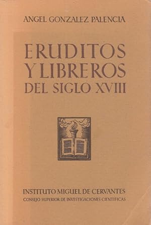 Imagen del vendedor de ERUDITOS Y LIBREROS DEL SIGLO XVIII a la venta por Librera Vobiscum