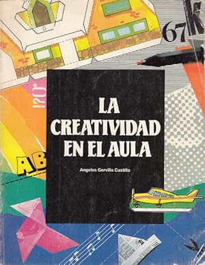 Imagen del vendedor de LA CREATIVIDAD EN EL AULA. Actividades para un curriculum creativo a la venta por Librera Vobiscum