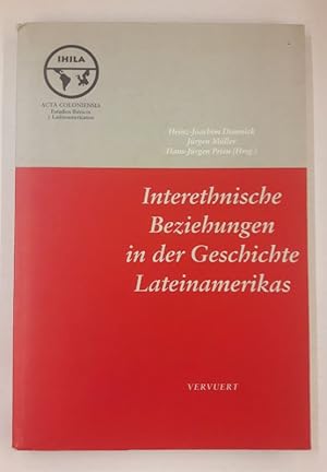 Seller image for Interethnische Beziehungen in der Geschichte Lateinamerikas for sale by Der Buchfreund