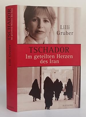 Seller image for Tschador. Im geteilten Herzen des Iran. for sale by Der Buchfreund