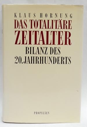Bild des Verkufers fr Das totalitre Zeitalter. Bilanz des 20. Jahrhunderts. zum Verkauf von Der Buchfreund