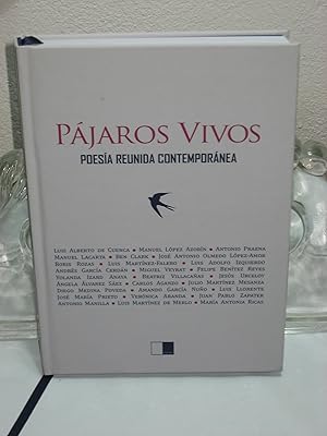 Imagen del vendedor de PJAROS VIVOS Poesa Reunida Contempornea a la venta por ALEJANDRIA SEVILLA