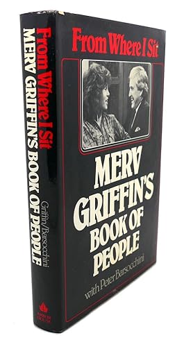 Seller image for FROM WHERE I SIT : Merv Griffin's book of people for sale by Rare Book Cellar