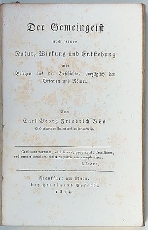 Der Gemeingeist nach seiner Natur, Wirkung und Entstehung mit Belegen aus der Geschichte, vorzügl...