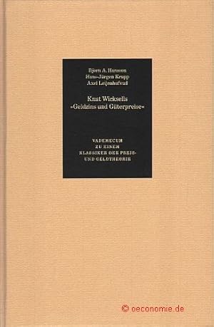 Immagine del venditore per Vademecum zu einem Klassiker der Preis- und Geldtheorie. Knut Wicksells Leben und Werk und sein Einflu auf die Entstehung einer Schwedischen Schule der konomie. Knut Wicksell und die Theorie der Zentralbank. Wicksells Erbe. venduto da Antiquariat Hohmann