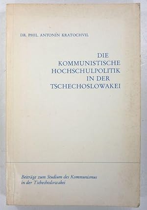 Bild des Verkufers fr Die kommunistische Hochschulpolitik in der Tschechoslowakei. Geschichte und Analyse der Entwicklung bis zur Gegenwart. Mit einem Dokumentenanhang. (Beitrge zum Studium des Kommunismus in der Tschechoslowakei - Verffentlichungen der Sudetendeutschen Archivs in Mnchen). zum Verkauf von Brbel Hoffmann