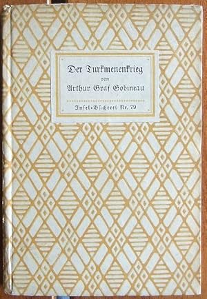 Seller image for Der Turkmenenkrieg : aus d. asiatischen Novellen. Graf Gobineau. Dt. v. Bernhard Jolles / Insel-Bcherei ; Nr. 79[a] for sale by Antiquariat Blschke