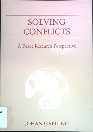 Bild des Verkufers fr Solving Conflicts: A Peace Research Perspective zum Verkauf von books4less (Versandantiquariat Petra Gros GmbH & Co. KG)