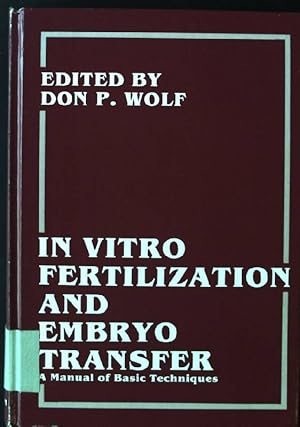 Seller image for In Vitro Fertilization and Embryo Transfer: A Manual of Basic Techniques for sale by books4less (Versandantiquariat Petra Gros GmbH & Co. KG)