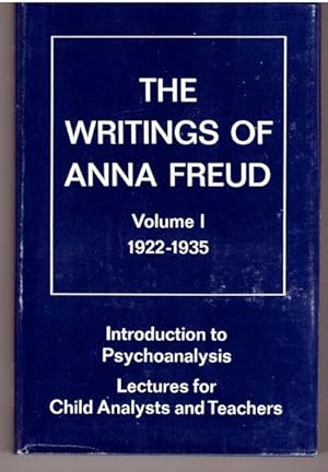 The Writings of Anna Freud, Vol. 1: Introduction to Psychoanalysis, Lectures for Child Analysts &...