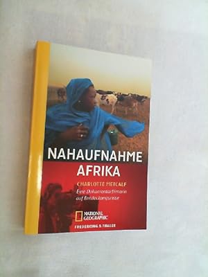 Bild des Verkufers fr Nahaufnahme Afrika : eine Dokumentarfilmerin auf Entdeckungsreise. zum Verkauf von Versandantiquariat Christian Back