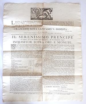 Image du vendeur pour Il Serinissimo Prencipe f sapere, &  per Ordine dell' Illustrissimo, & Eccellentissimo Signor Inquisitor sopra ori, e monete. mis en vente par Rometti Vincent