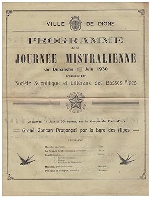 Ville de Digne. Programme de la journée mistralienne du dimanche 1 juin 1930 organisée par la Soc...