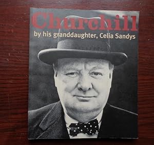 Seller image for Churchill: By His Granddaughter, Celia Sandys for sale by BRIMSTONES