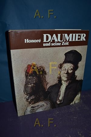 Seller image for Honor Daumier und seine Zeit. [Die bers. aus d. Franz. besorgte Bettine Braun] for sale by Antiquarische Fundgrube e.U.