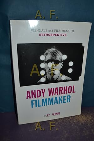 Bild des Verkufers fr Andy Warhol - filmmaker : eine Retrospektive der Viennale und des sterreichischen Filmmuseums. 1. bis 31. Oktober 2005, sterreichisches Filmmuseum. eine Publ. der Viennale. Hrsg. von Astrid Johanna Ofner. [bers. Johannes Beringer .] zum Verkauf von Antiquarische Fundgrube e.U.