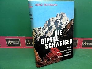Bild des Verkufers fr Die Gipfel schweigen - Eine Liebeserklrung an die Julischen Alpen. zum Verkauf von Antiquariat Deinbacher