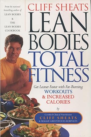 Seller image for Cliff Sheats Lean Bodies Total Fitness: Get Leaner Faster With Fat Burning Workouts and Increased Calories for sale by Kenneth A. Himber