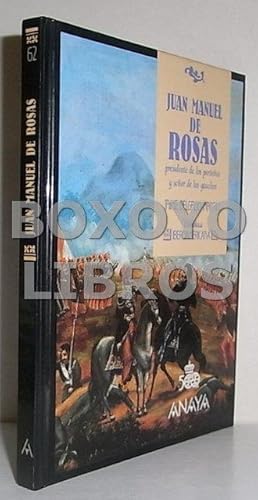 Imagen del vendedor de Juan Manuel de Rosas. Presidente de los porteos y seor de los gauchos a la venta por Boxoyo Libros S.L.