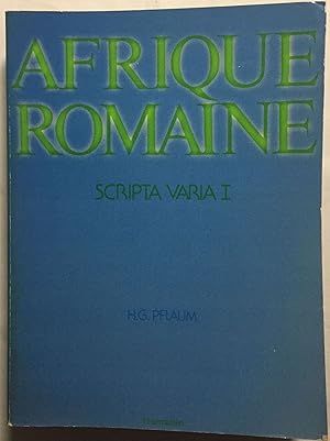 Afrique romaine - Scripta Varia I.