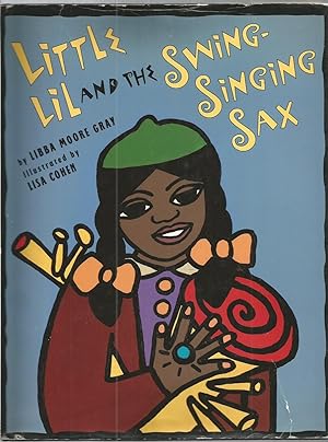 Seller image for Little Lil and the Swing-Singing Sax for sale by Beverly Loveless