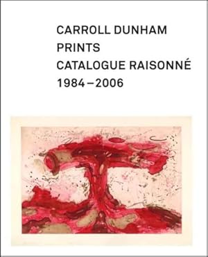 Bild des Verkufers fr Carroll Dunham Prints: Catalogue Raisonne, 1984-2006: A Catalogue Raisonne (Addison Gallery of American Art) / Allison N. Kemmerer, Elizabeth C. DeRose, Carroll Dunham zum Verkauf von Licus Media