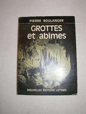 GROTTES ET ABIMES OU LES TENEBRES CONQUISES