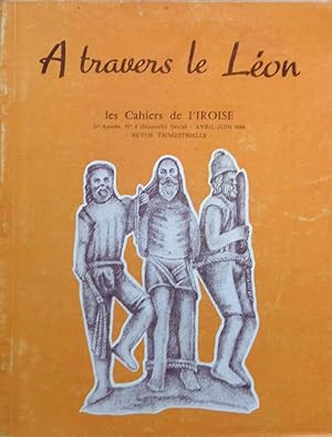 A travers le Léon: Les Cahiers de l'Iroise 31° Année n° 2