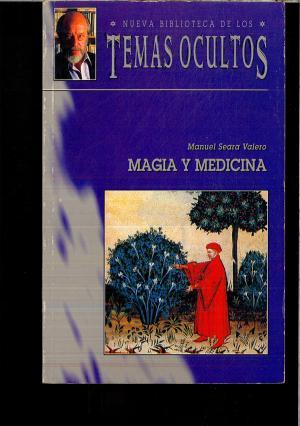 Seller image for Magia y Medicina. Manuel Seara Valero for sale by Grupo Letras