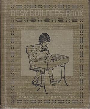 Bild des Verkufers fr Busy Builders' Book. A Problem Book for Individual Work in the Primary Grades zum Verkauf von Monroe Bridge Books, MABA Member