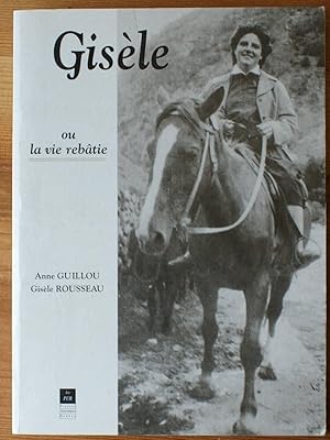 Gisèle ou la vie rebâtie