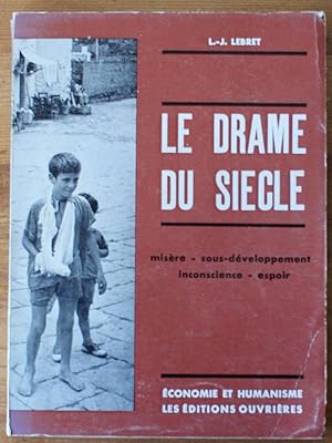 Seller image for Le drame du sicle - Misre - Sousdveloppement - Inconscience - Espoir for sale by Aberbroc