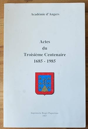 Actes du troisième centenaire 1685-1985