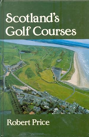 Seller image for Scotland's Golf Courses for sale by CHARLES BOSSOM