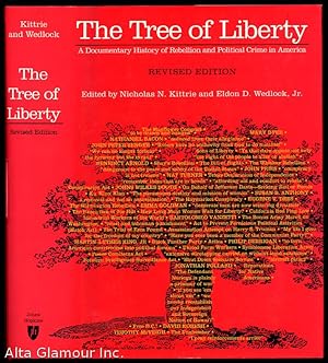 Immagine del venditore per THE TREE OF LIBERTY; A Documentary History of Rebellion and Political Crime in America. Revised Edition venduto da Alta-Glamour Inc.