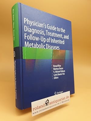 Bild des Verkufers fr Physician's Guide to the Diagnosis, Treatment, and Follow-Up of Inherited Metabolic Diseases zum Verkauf von Roland Antiquariat UG haftungsbeschrnkt