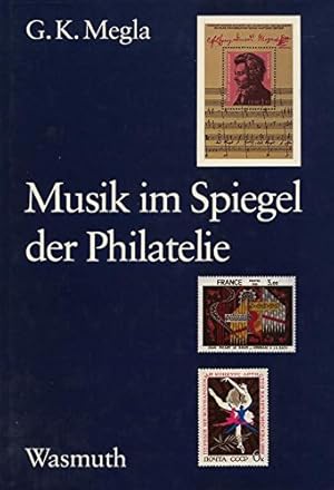 Bild des Verkufers fr Musik im Spiegel der Philatelie. Gerhard K. Megla zum Verkauf von Antiquariat Maiwald
