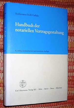 Seller image for Handbuch der notariellen Vertragsgestaltung 5. vllig neu bearbeitete und erweiterte auflage for sale by Antiquariat am Mnster Gisela Lowig