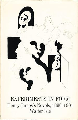 Imagen del vendedor de EXPERIMENTS IN FORM: Henry James's Novels, 1896 - 1901. a la venta por Bookfever, IOBA  (Volk & Iiams)