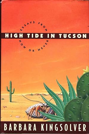 Seller image for HIGH TIDE IN TUCSON: Essays from Now or Never for sale by Bookfever, IOBA  (Volk & Iiams)